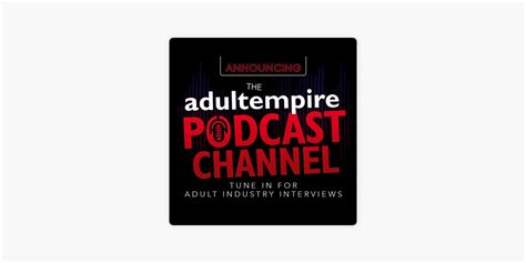 pornstar podcast|‎Adult Empire Podcast on Apple Podcasts.